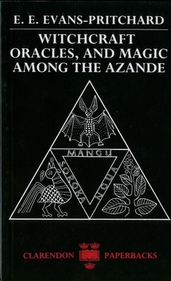 Witchcraft, Oracles and Magic among the Azande