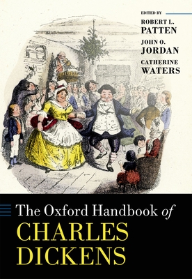 The Oxford Handbook of Charles Dickens