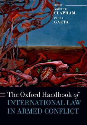 The Oxford Handbook of International Law in Armed Conflict