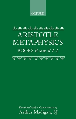 Aristotle: Metaphysics Books B and K 1-2