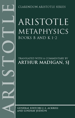 Aristotle: Metaphysics Books B and K 1-2