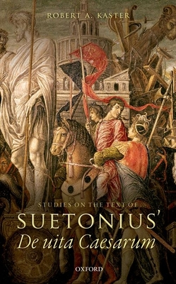 Studies on the Text of Suetonius' De uita Caesarum