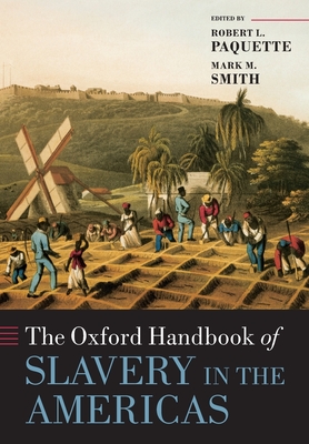 The Oxford Handbook of Slavery in the Americas