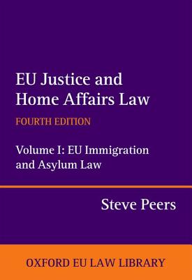 EU Justice and Home Affairs Law: EU Justice and Home Affairs Law