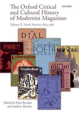 The Oxford Critical and Cultural History of Modernist Magazines