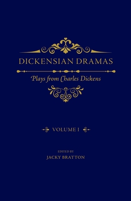 Dickensian Dramas, Volume 1