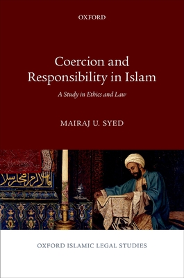 Coercion and Responsibility in Islam