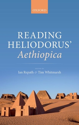 Reading Heliodorus' ^IAethiopica^R