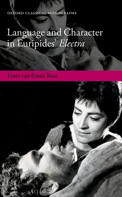 Language and Character in Euripides' Electra