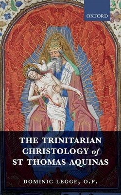 The Trinitarian Christology of St Thomas Aquinas