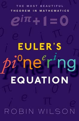 Euler''s Pioneering Equation