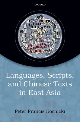 Languages, scripts, and Chinese texts in East Asia