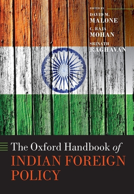 The Oxford Handbook of Indian Foreign Policy