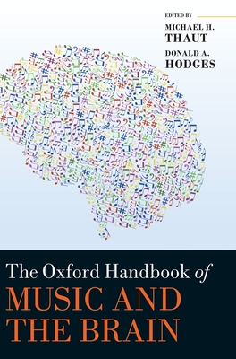 The Oxford Handbook of Music and the Brain