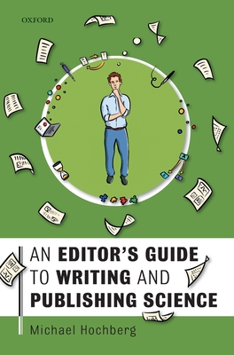 An Editor's Guide to Writing and Publishing Science