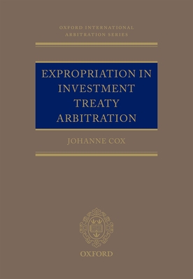 Expropriation in Investment Treaty Arbitration