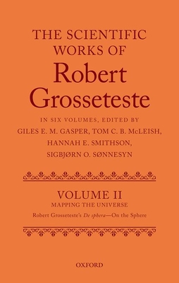 The Scientific Works of Grosseteste, Volume II