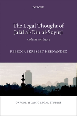 The Legal Thought of Jalal al-Din al-Suyuti