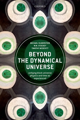 Beyond the Dynamical Universe