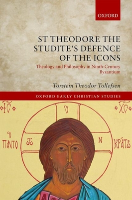 St Theodore the Studite's Defence of the Icons