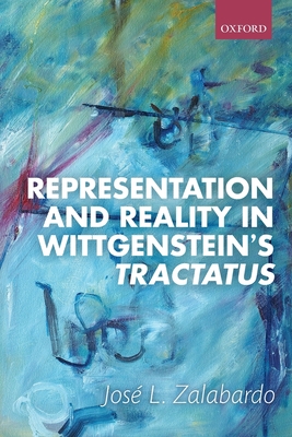 Representation and Reality in Wittgenstein's Tractatus