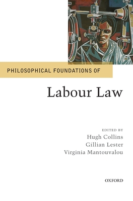 Philosophical Foundations of Labour Law