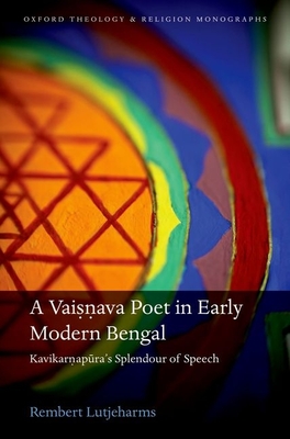 A Vaisnava Poet in Early Modern Bengal