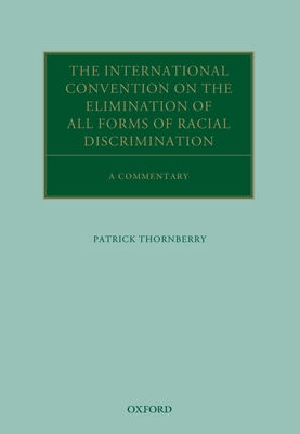 The International Convention on the Elimination of All Forms of Racial Discrimination