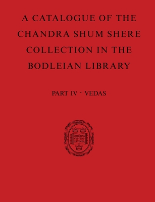 A Catalogue of the Chandra Shum Shere Collection in the Bodleian Library