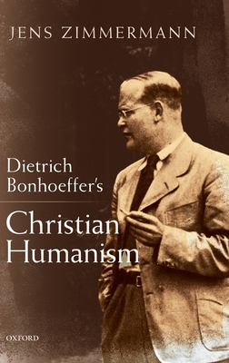 Dietrich Bonhoeffer's Christian Humanism