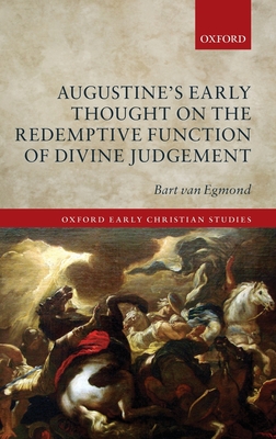 Augustine's Early Thought on the Redemptive Function of Divine Judgement