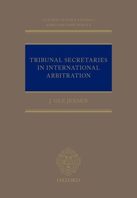 Tribunal Secretaries in International Arbitration