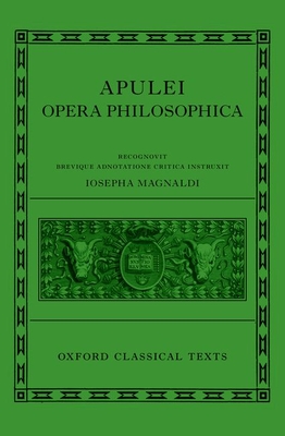 Apuleius: Philosophical Works (^IApulei Opera Philosophica^R)