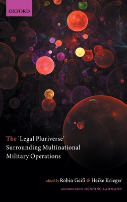 The 'Legal Pluriverse' Surrounding Multinational Military Operations