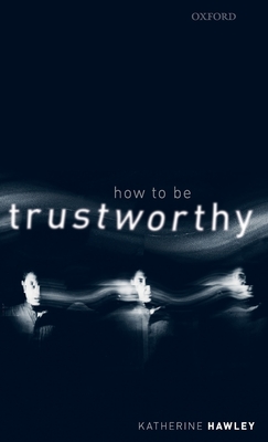 How To Be Trustworthy