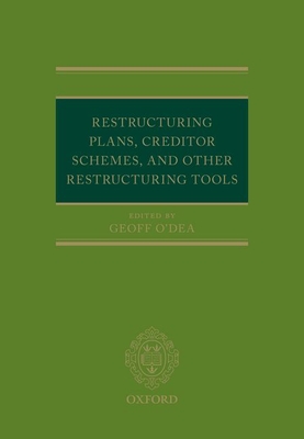 Restructuring Plans, Creditor Schemes, and other Restructuring Tools