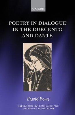 Poetry in Dialogue in the ^IDuecento^R and Dante