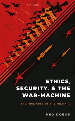 Ethics, Security, and The War-Machine