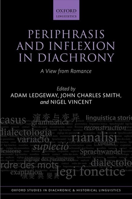 Periphrasis and Inflexion in Diachrony