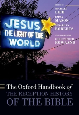 The Oxford Handbook of the Reception History of the Bible