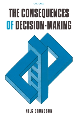 The Consequences of Decision-Making