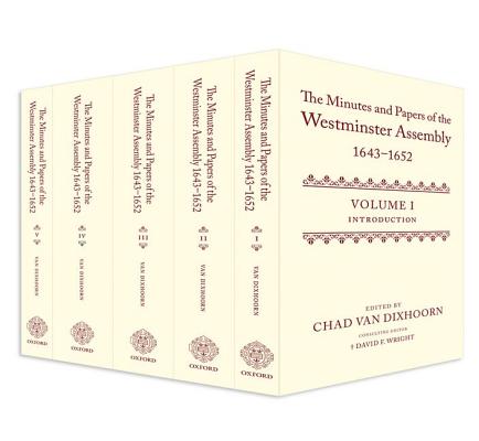 The Minutes and Papers of the Westminster Assembly, 1643-1652
