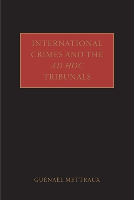 International Crimes and the Ad Hoc Tribunals