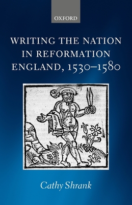 Writing the Nation in Reformation England, 1530-1580