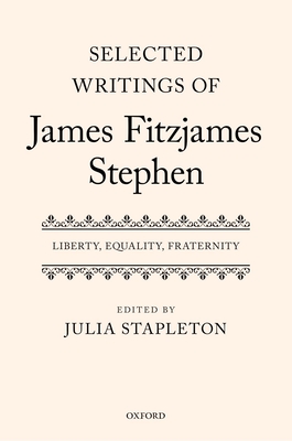 Selected Writings of James Fitzjames Stephen