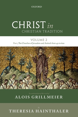 Christ in Christian Tradition: Volume 2 Part 3