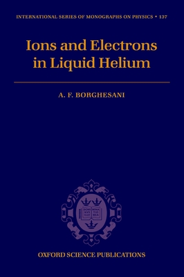 Ions and Electrons in Liquid Helium