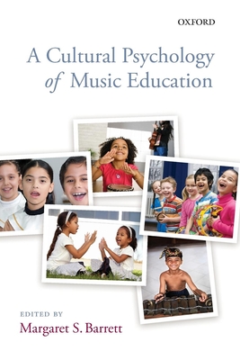 A Cultural Psychology of Music Education