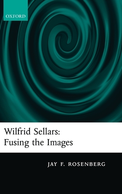 Wilfrid Sellars:  Fusing the Images