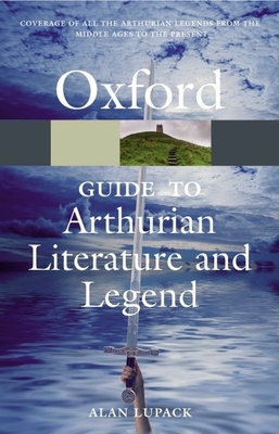 The Oxford Guide to Arthurian Literature and Legend